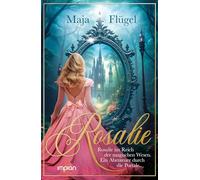 Rosalie: Rosalie im Reich der magischen Wesen. Ein Abenteuer durch die Portale.