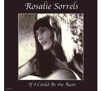 Rosalie Sorrels - If I Could Be the Rain