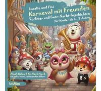 Rosalie und Fini - Karneval mit Freunden: Fröhliches Kinderbuch zum Vorlesen ab 2 - 7 Jahren |: Lustige Gutenachtgeschichten über Freundschaft, Mut, ... - Vorlesegeschichten für Kinder ab 2 Jahre)