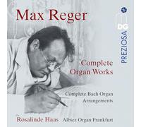 Rosalinde Haas - Max Reger: Sämtliche Orgelwerke