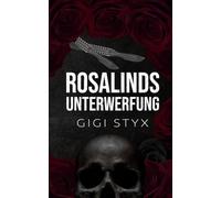 Rosalinds Unterwerfung (Morally Black-Reihe)