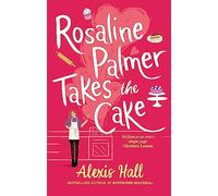 Rosaline Palmer Takes the Cake: Winner Bakes All