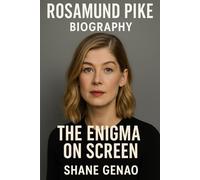 ROSAMUND PIKE: THE ENIGMA ON SCREEN