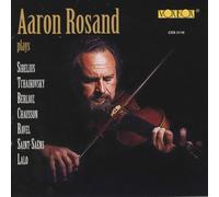 Rosand,a. - Aaron Rosand plays Sibelius, Tchaikowsky, Berlioz, Chausson, Ravel, Saint-Saëns, Lalo