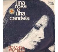 Rosanna Fratello - Una Rosa E Una Candela / Io Non So Dirti Di No [Vinilo 7 pulgadas - 45 rpm]