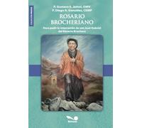 Rosario Brocheriano: Para pedir la intercesión de san José Gabriel del Rosario Brochero (Colección Preces)