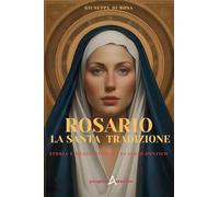 Rosario. La santa tradizione. Storia e meditazione da Evagrio Pontico
