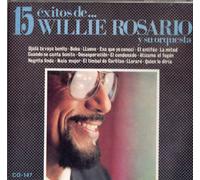 Rosario, Willie - 15 Exitos