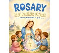 Rosary Coloring Book for Kids Ages 4-8: Catholic Illustrations Inspired by the Mysteries of the Rosary
