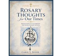 Rosary Thoughts for Our Times: Reflections to Accompany the Living Rosary Novena