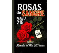 Rosas de Sangre para la 215: Un thriller psicológico de misterio donde la verdad es más aterradora que la mentira