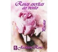 Rosas Escritas Ao Vento (ebook)