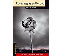 Rosas negras en Kosovo: 7 (Algar Joven)