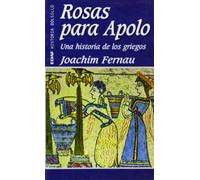 Rosas para Apolo: Una historia de los griegos (EDAF Bolsillo. Historia)