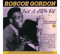 Roscoe Gordon - Just A Little Bit - The Singles Collection 1951-61