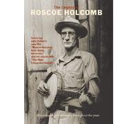 Roscoe Holcomb: The Legacy Of Roscoe Holcomb [DVD] [2010] [NTSC] [Reino Unido]