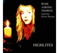 Rose Among Thorns - Highlites