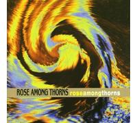 Rose Among Thorns - Rose Among Thorns