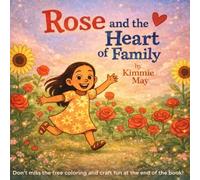 Rose and the Heart of Family (Kimmie May Collection)