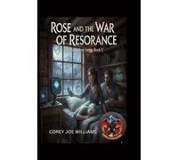 Rose and the War of Resonance: The Moon-Iron Series Book V: 5