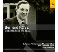 Rose Bernard - Rose, Bernard : Musique pour Choeur et Orgue