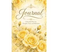 Rose Blossom Journal: A book for Thoughts, Gratitude, Prayer, Notes, and Daily Reflection