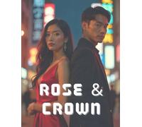 Rose & Crown: The Rise of a Queen and Her Mafia King