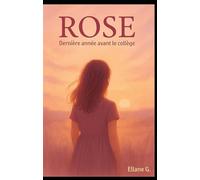 Rose: Dernière année avant le collège