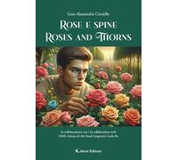 Rose e spine. Roses and Thorns