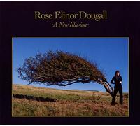 ROSE ELINOR DOUGALL - A New Ilusion