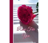 Rose For You: Blank Notebook | 6x9 in | 110 Pages | Minimalist Floral Cover|Aesthetic Rose Journal | Plain Pages for Writing, Sketching & Creative ... by the Author|Perfect for Gift|Glossy Cover|