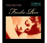 Rose, Frankie - 7-Thee Only One