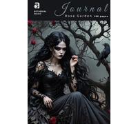 Rose Garden Journal: Gothic wild grove in bloom 120 Pages