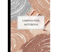 Rose Gold Glitter & Makeup Swatch Composition Notebook: A Chic Cosmetic Texture Journal with Foundation Smears and Sparkle | Glam Notebook for Makeup Artists, Teen Girls, and Beauty Lovers