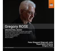 Rose, Gregory : Musique Orchestrale