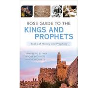 Rose Guide to the Kings and Prophets: Books of History and Prophecy (Guías Rose De La Biblia, Rose Guides Through the Bible)