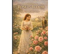 Rose in Bloom: Annotated