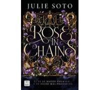 Rose In Chains. Edición Rústica