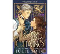 Rose in Chains: The NO.1 SUNDAY TIMES bestselling enemies-to-lovers romantasy and sizzling start to a series: Book 1 (The Evermore Trilogy)