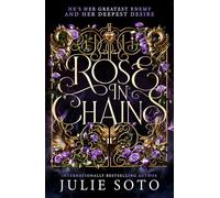 Rose in Chains: The NO.1 SUNDAY TIMES bestselling enemies-to-lovers romantasy and sizzling start to a series: Book 1 (The Evermore Trilogy)