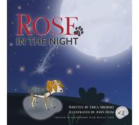 Rose in the Night: A true rescue story in partnership with Rescue Coop - Because they ALL matter. (Unleashing Tales™: Real rescue stories. Real impact.)