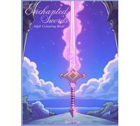 Rose&Ink: A Dark Fantasy Sword Colouring Book of Enchanted Blades A Mystical Sword Colouring Book for Fantasy Lovers (Rose&Ink Colouring Collection)