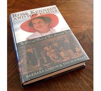 Rose Kennedy and Her Family: the Best and Worst of Their Lives and Times by Barbara Gibson (31-Dec-1995) Hardcover