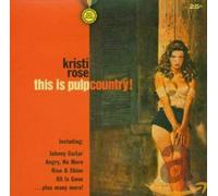 Rose,Kristi - This Is Pulp Country