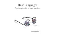 Rose Language: A prescription for new perspectives (Stained Word Windows Translations)