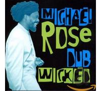 Rose,Michael^Rose,Michael^Rose,Michael - Dub Wicked