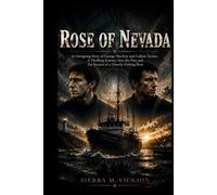 ROSE OF NEVADA: An Intriguing Story of George MacKay and Callum Turner, A Thrilling Journey Into the Past and the Secrets of a Ghostly Fishing Boat