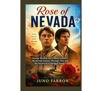 ROSE OF NEVADA: The Mysterious Journey of Two Men Trapped in Time and the Secrets of a Vanished Vessel