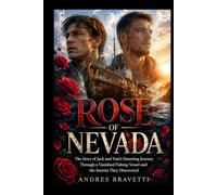 ROSE OF NEVADA: The Story of Jack and Tom’s Haunting Journey Through a Vanished Fishing Vessel and the Secrets They Discovered