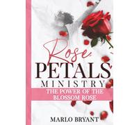 Rose Petals Ministry: The Power of The Blossom Rose